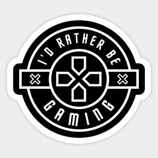 I'd Rather Be Gaming Sticker